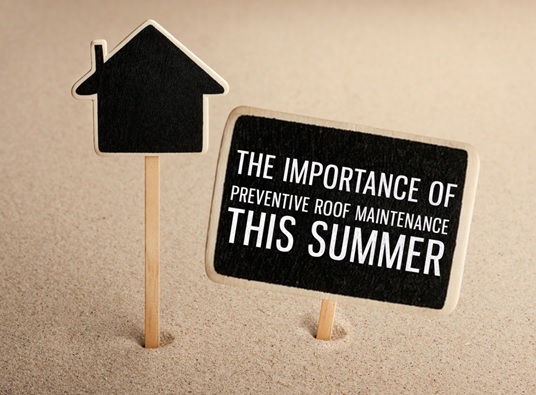 The Importance of Preventive Roof Maintenance this Summer