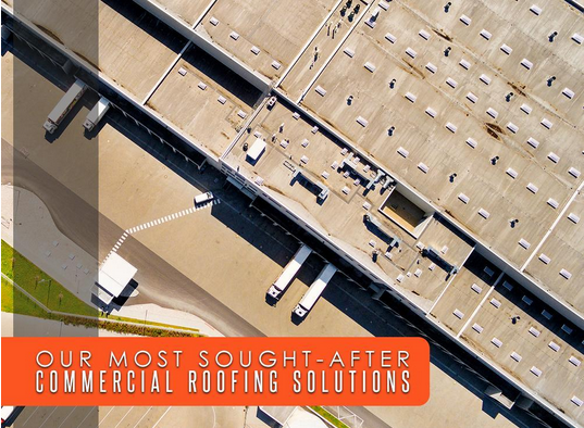 Our Most Sought-After Commercial Roofing Solutions