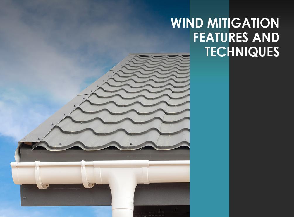 Wind Mitigation Features and Techniques