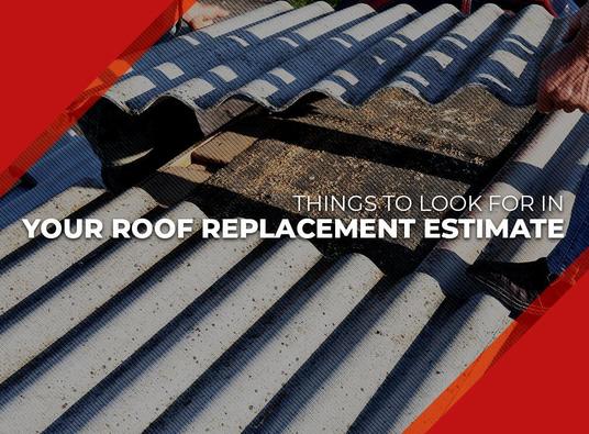 Things to Look for in Your Roof Replacement Estimate