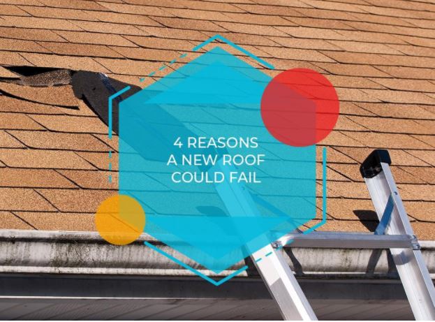 4 Reasons a New Roof Could Fail