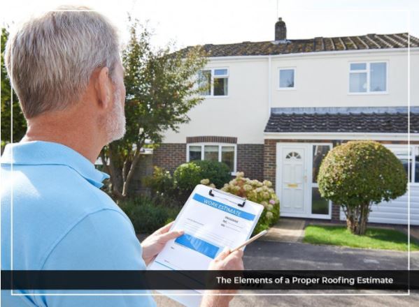 The Elements of a Proper Roofing Estimate