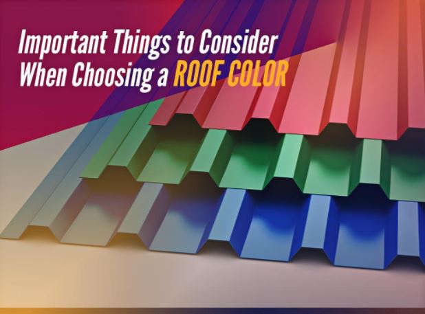 Important Things to Consider When Choosing a Roof Color